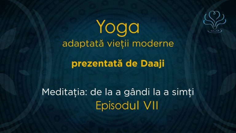 Meditația: de la a gândi la a simți – video