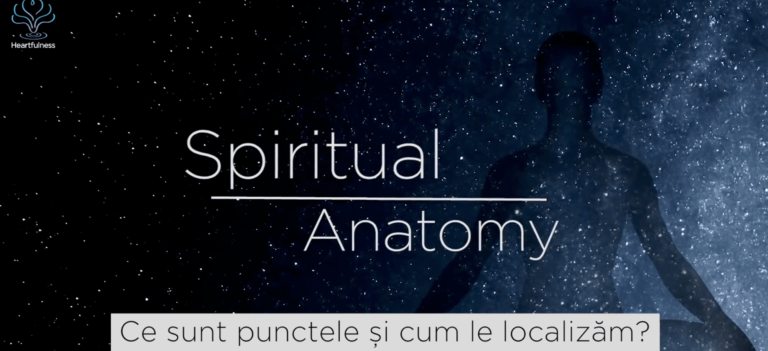 Vechea știință a punctelor și chakrelor – Anatomia spirituală