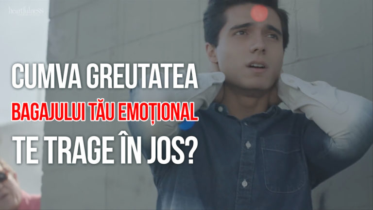 Depasiti si scapati de bagajele emotionale dureroase din trecut